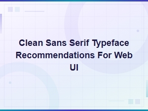 Best Free Minimalist Sans Serif Fonts for Clean Web Ui Design