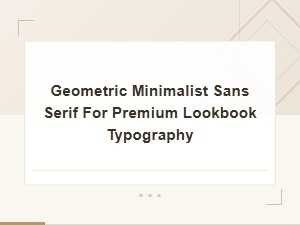 Geometric Minimalist Sans Serif Fonts for Luxury Lookbook Typography